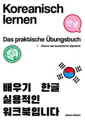 Koreanisch lernen - das praktische &Uuml;bungsbuch