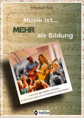 Musik ist... MEHR als Bildung