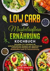 Low Carb und Muskelaufbau Ern&auml;hrung Kochbuch