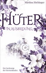 H&uuml;ter in Ausbildung - Der Seelenzug der Sternenkinder