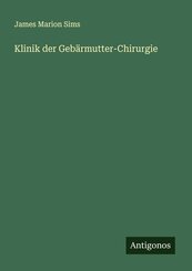 Klinik der Geb&auml;rmutter-Chirurgie