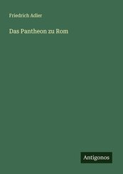 Das Pantheon zu Rom
