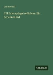 Till Eulenspiegel redivivus: Ein Schelmenlied