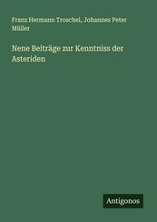 Nene Beitr&auml;ge zur Kenntniss der Asteriden