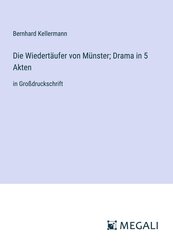 Die Wiedert&auml;ufer von M&uuml;nster; Drama in 5 Akten