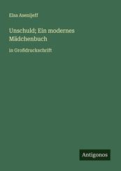 Unschuld; Ein modernes M&auml;dchenbuch