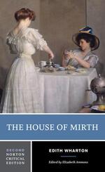 The House of Mirth - A Norton Critical Edition