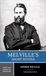 Melville`s Short Novels - A Norton Critical Edition