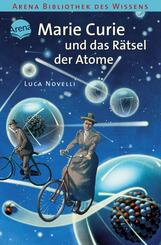 Marie Curie und das R&auml;tsel der Atome