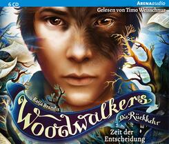 Woodwalkers - Die R&uuml;ckkehr (Staffel 2, Band 6). Zeit der Entscheidung,6 Audio-CD, 6 MP3