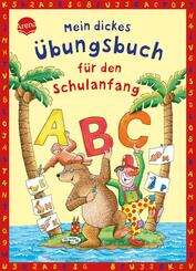 Mein dickes &Uuml;bungsbuch f&uuml;r den Schulanfang