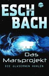 Das Marsprojekt (3). Die gl&auml;sernen H&ouml;hlen