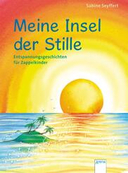 Meine Insel der Stille. Entspannungsgeschichten f&uuml;r Zappelkinder