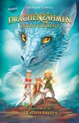 Drachenz&auml;hmen leicht gemacht (6). Handbuch f&uuml;r echte Helden