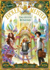 Die Zuckermeister (3). Das letzte B&uuml;ndnis