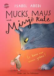 Mucks Maus und Missj&ouml; Katz. Es kann nur einen geben!