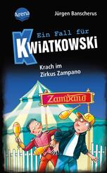 Ein Fall f&uuml;r Kwiatkowski (5). Krach im Zirkus Zampano