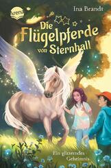 Die Fl&uuml;gelpferde von Sternhall (2). Ein glitzerndes Geheimnis