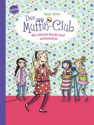 Der Muffin-Club - Die s&uuml;&szlig;este Bande wird weltber&uuml;hmt