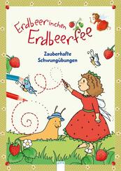 Erdbeerinchen Erdbeerfee - Zauberhafte Schwung&uuml;bungen