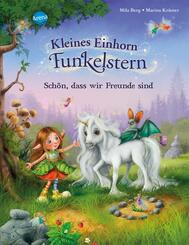 Kleines Einhorn Funkelstern. Sch&ouml;n, dass wir Freunde sind