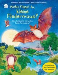 Wohin fliegst du, kleine Fledermaus?, m. Audio-CD