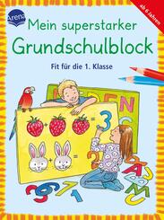 Mein superstarker Grundschulblock. Fit f&uuml;r die 1. Klasse
