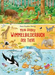 Mein gro&szlig;es Wimmelbilderbuch der Tiere