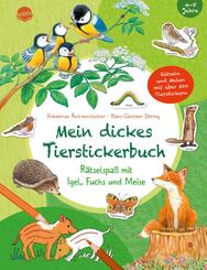 Mein dickes Tierstickerbuch. R&auml;tselspa&szlig; mit Igel, Fuchs und Meise