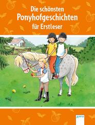 Die sch&ouml;nsten Ponyhofgeschichten f&uuml;r Erstleser