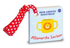 Mein liebstes Buggybuch. Allererste Sachen