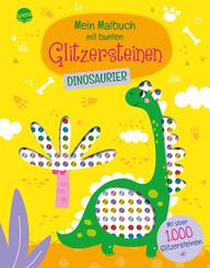 Mein Malbuch mit bunten Glitzersteinen. Dinosaurier (Mit &uuml;ber 1.000 Glitzersteinen)