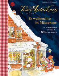 Tilda Apfelkern. Es weihnachtet im M&auml;usehaus. Ein Wimmelbilderbuch mit mehr als 24 &Uuml;berraschungen