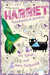 Harriet - versehentlich berühmt (2). Ein Kolibri auf dem Catwalk (eBook, ePUB)