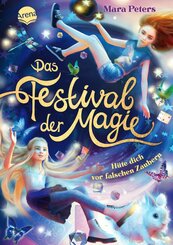Das Festival der Magie. Hüte dich vor falschen Zaubern! (eBook, ePUB)