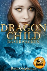Dragon Child (1). Das Erwachen (eBook, ePUB)