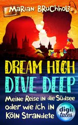 Dream High - Dive Deep (eBook, ePUB)