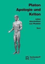 Apologie und Kriton nebst Abschnitten aus Phaidon. Text