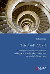 Wei&szlig; Gott die Zukunft?