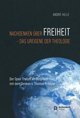 Nachdenken &uuml;ber Freiheit - das ureigene der Theologie