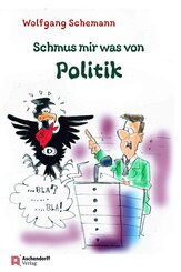 Schmus mir was von Politik