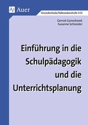 Einf&uuml;hrung in die Schulp&auml;dagogik und die Unterrichtsplanung