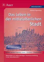 Das Leben in der mittelalterlichen Stadt