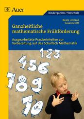 Ganzheitliche mathematische Fr&uuml;hf&ouml;rderung f&uuml;r Vorschulkinder