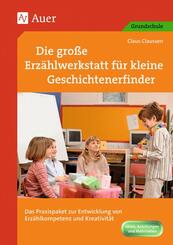 Die gro&szlig;e Erz&auml;hlwerkstatt f&uuml;r kleine Geschichtenerfinder