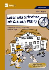 Lesen und Schreiben mit Detektiv Pfiffig 4