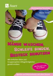 H&auml;nde waschen, Schleife binden, Besteck benutzen