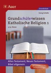 Grundsch&uuml;lerwissen Katholische Religion.Bd.1
