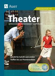 Theater unterrichten - inszenieren - auff&uuml;hren