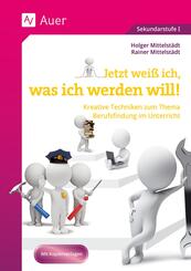 Jetzt wei&szlig; ich, was ich werden will!